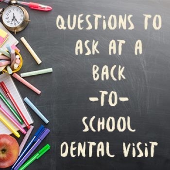 Indianapolis dentist Dr, Brad Sammons of Center for Advanced Dentistry shares ideas for questions parents and children can ask at a back-to-school dental visit.
